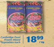 Cambridge Food Frozen Mixed Vegetables-1kg Each