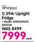 Whirlpool 394Ltr Upright Fridge WME36962X