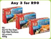 I&J Out'O The Oven Fish Fillet Portions (All Variants)-3 x 400gm