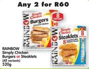Rainbow Simply Chicken Burgers Or Steaklets(All Variants)-2x520g