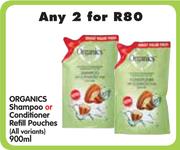 Organics Shampoo Or Conditioner Refill Pouches(All Variants)-2x900ml