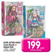 Ever After High Core Royal Or Rebel Doll Assorted-32cm Each