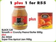 Black Cat Smooth or Crunchy Peanut Butter-800gm plus All Gold Super Fine Apricot Jam-900gm