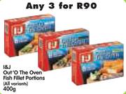 I&J Out'O The Oven Fish Fillet Portions (All Variants)-3 x 400g