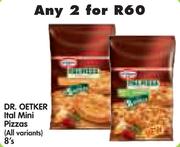 Dr. Oetker Ital Mini Pizzas(All Variants)-2x8's