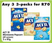 Act II Microwave Popcorn(All variants) 3's Pack-Any 3 x 85g