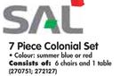 Sal 7 - Piece Colonial Set