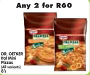 Dr. Oetker Ital Mini Pizzas(All Variants)-2x8's