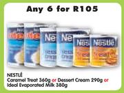 Nestle Caramel Treat-360g Or Dessert Cream-290g Or Ideal Evaporated Milk-380g Any 6 For
