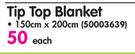 Super Value Tip Top Blanket-150cmx200cm Each