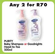 Purity Baby Shampoo Or Goodnights Head-To-Toe-2x500ml