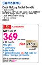 Samsung Dual Galaxy Tablet Bundle-My Gig 2