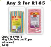 Creative Sweets King Tubs Belts And Ropes (All Varinats)-2 x 1.5kg