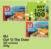 I&J Out 'O The Oven(All Variants)-3x400g