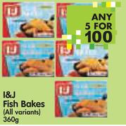 I&J Fish Bakes (All Variants)-5 x 360gm