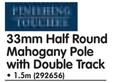 33mm Half Round Mahogany Pole With Double Track 1.5m