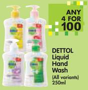 Dettol Liquid Hand Wash (All Variants)-4 x 250ml