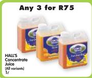 Hall's Concentrate Juice(All Variants)-3x1ltr