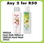 Vinolia Foam Bath 500ml Or Vinolia Hand Wash-2x290ml