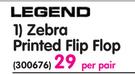 Legend Zebra Printed Flip Flop-Per Pair