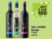 Tall Horse Range-3 x 750ml