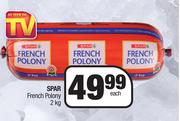 Spar French Polony-2Kg Each