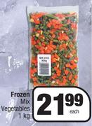 Frozen Mix Vegetables-1kg Each