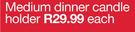 Medium Dinner Candle Holder-Each