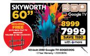 Skyworth 60" UHD Google TV 60G6500G