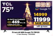 TCL 75" 4K HDR Google TV 75P635-On Mobile Internet Silver