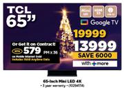 TCL 65" Mini LED 4K Google TV-On Mobile Internet Gold