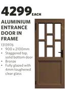 Aluminium Entrance Door In Frame-900 x 2100mm Each