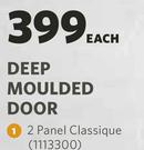 Deep Moulded Door (2 Panel Classique) 813 x 2032mm-Each