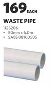 Waste Pipe-50mm x 6.0m Each