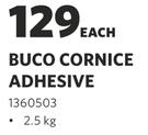 Buco Cornice Adhesive-2.5Kg Each