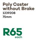 Poly Caster Without Brake 75mm 1239208-Each