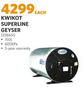 Kwikot Superline Geyser (1336650)-Each