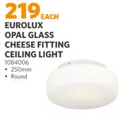 Eurolux Opal Glass Cheese Fitting Ceiling Light 1084006-Each
