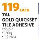Tal Gold Quickset Tile Adhesive 1229631-20Kg Each