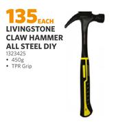 Livingstone Claw Hammer All Steel DIY 1323425-Each