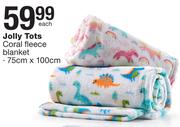Jolly Tots Coral Fleece Blanket-75cm x 100cm Each