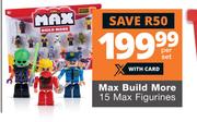 Max Build More 15 Max Figurines-Per Set