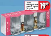 Tuana Whisky/Hi-Ball Glasses 3 Piece-Per Pack