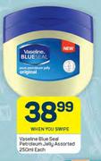 Vaseline Blue Seal Petroleum Jelly Assorted-250ml Each
