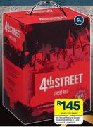 4th Street Natural sweet Rose, Red, White Or Late Harvest-5L Each