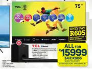 TCL 75" (190cm) Premium UHD Google TV 75P735 Plus 2.1 Channel Soundbar With Wireless Subwoofer S55W-
