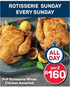 PnP Rotisserie Whole Chicken Assorted-Any 2