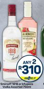 Smirnoff 1818 Or Infusions Vodka Assorted-Any 2 x 750ml