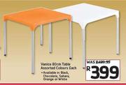 Venice 80cm Table Assorted Colours-Each