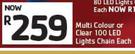 Multi Colour Or Clear 100 LED Lights Chain-Each